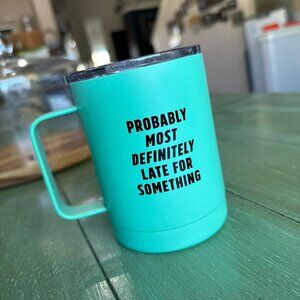 Probably Late for Something Travel Mug with Lid
